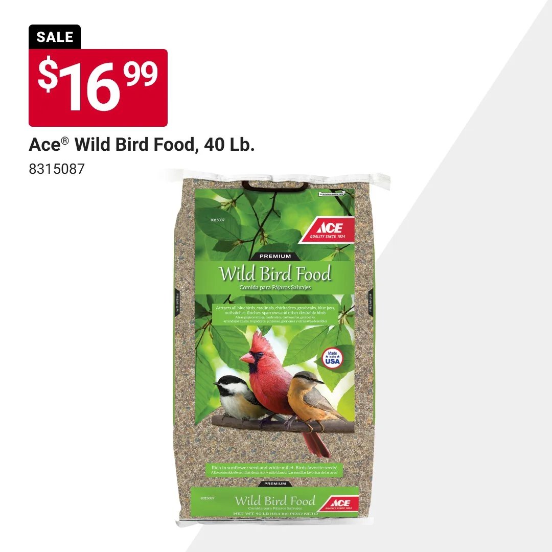 Attract more feathered friends with Ace&reg; wild bird food, 40 lb., for just $16.99, a great value for keeping feeders full and birds coming back all season long. Sale valid through 6/30/26. #MaineHardware #AceHardware #MyLocalAce