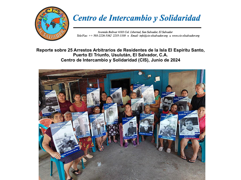 Reporte sobre 25 Arrestos Arbitrarios de Residentes de la Isla El Espíritu Santo,  Puerto El Triunfo, Usulután, El Salvador, C.A, junio de 2024 