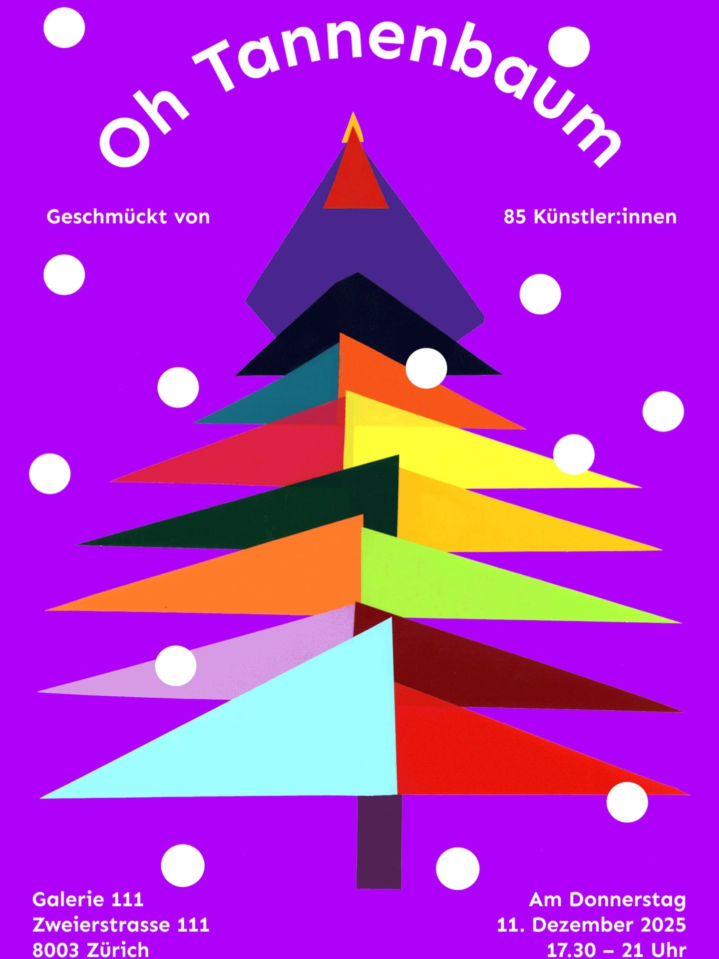 Willkommen zur Ausstellung
🎄Oh Tannenbaum🎄
in der Galerie 111 an der Zweierstrasse 111 am
Donnerstag 11. Dezember.
Die Werke von 85 Künstler:innen schmücken die
Tannenb&auml;ume und k&ouml;nnen am
selben Abend gekauft und mitgenommen werden.
Es g