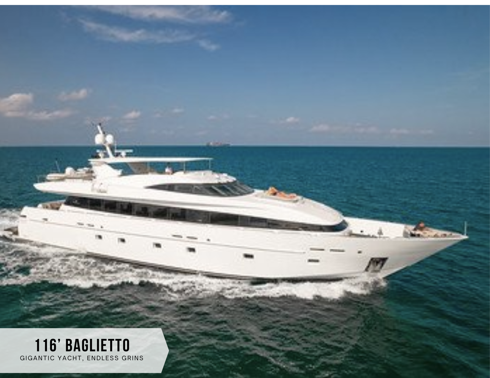 116' Baglietto Starting at $6,000/4h
