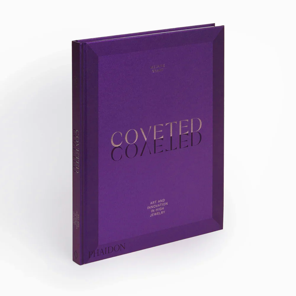 COVETED: Art and Innovation in High Jewellery by Melanie Grant