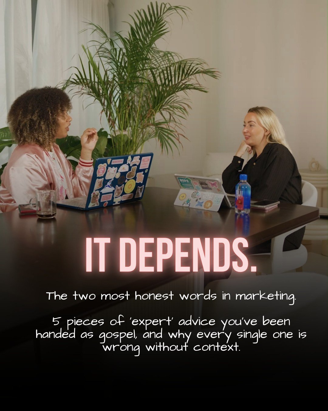 The two most honest words in marketing.

Ask five experts, get five absolutes. Everyone's certain. Everyone's contradicting each other.

Here's the thing: there is no universal playbook. What works depends on your product, your audience, and how you 