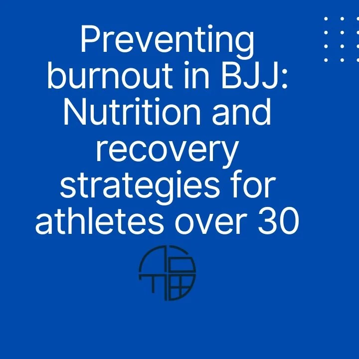 Preventing burnout in BJJ: Nutrition and recovery strategies for athletes over 30