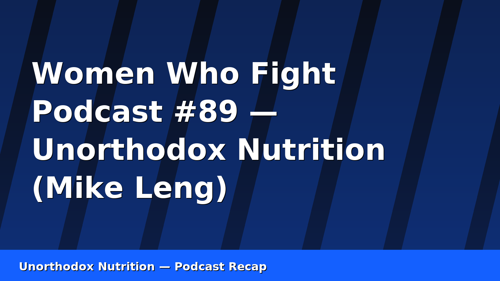 Fuel, Cut, and Recover: What Women in BJJ/MMA Really Need (Women Who Fight Podcast #89)