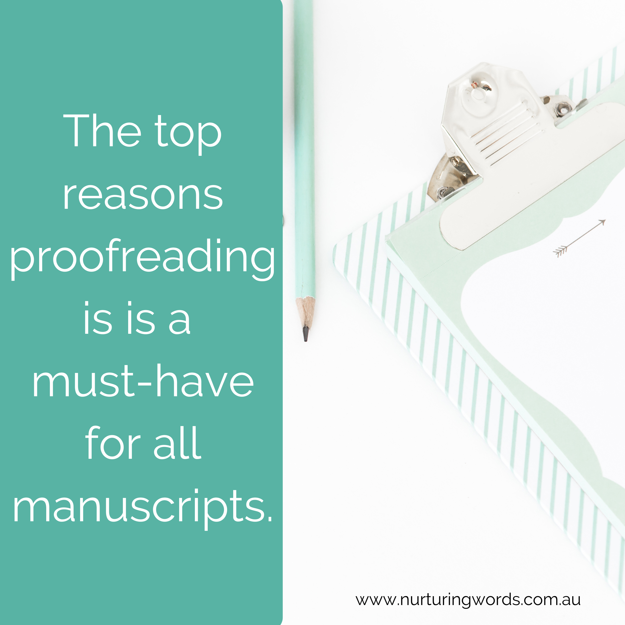 The top reasons proofreading is is a must-have for all manuscripts