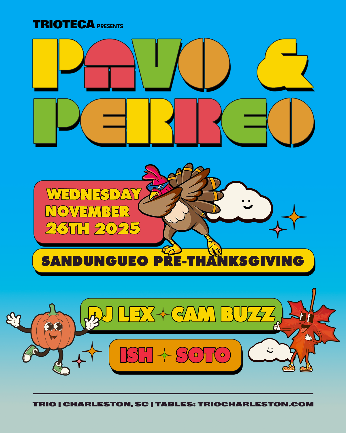 TRIOTECA PRESENTS: PAVO AND PERREO
