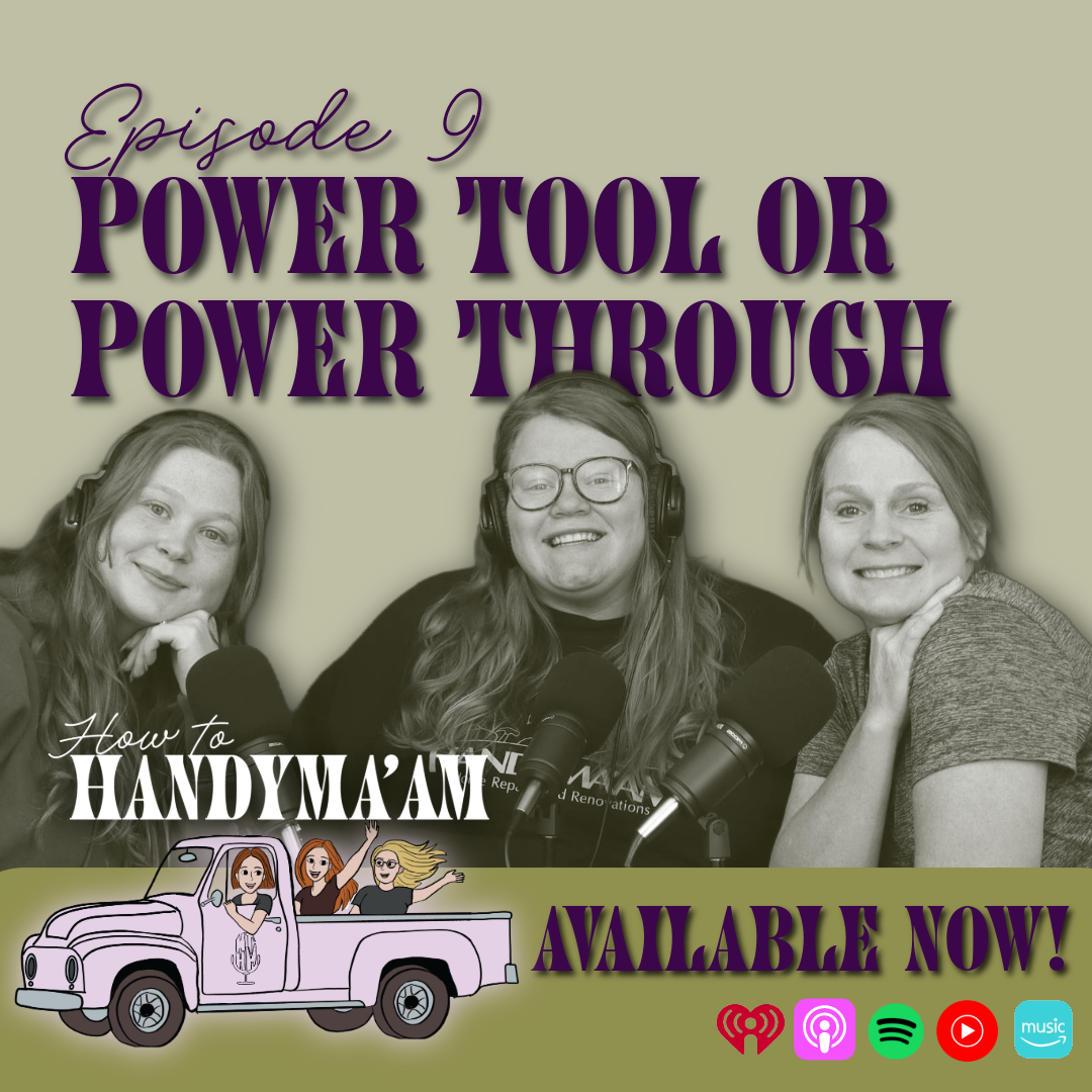 Ep 9: Power Tools or Power Through? | DIY for Beginners