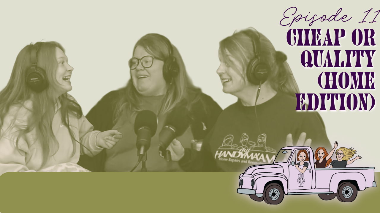 Episode 11:Cheap or Quality | Home Edition | When to Save on Your Materials