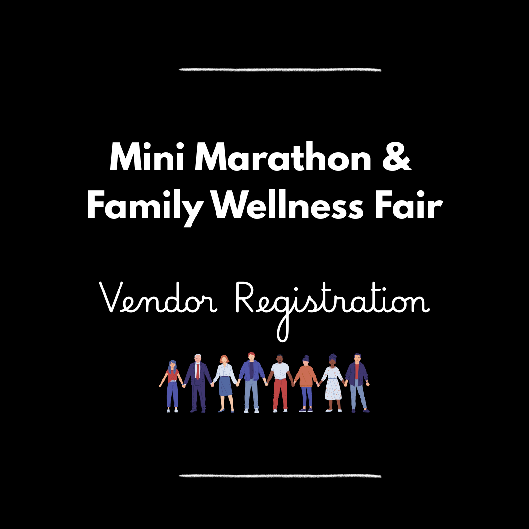 Mini Marathon and Family Wellness Fair - Vendor Registration