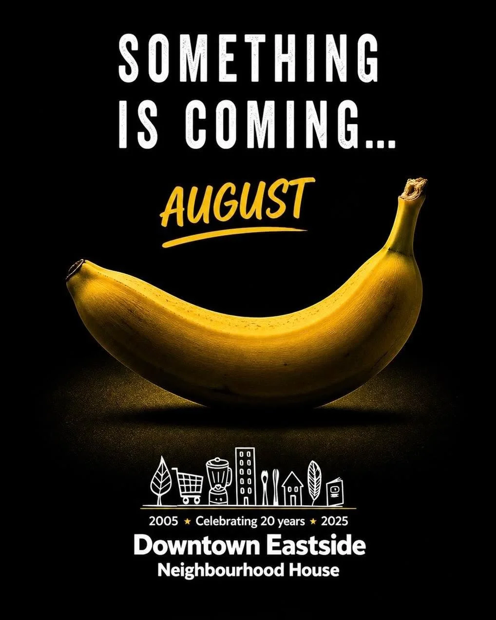 If you know&hellip; you know 🍌

Something is coming this August.

#BananaParty #DTES #Community #VancouverEvents