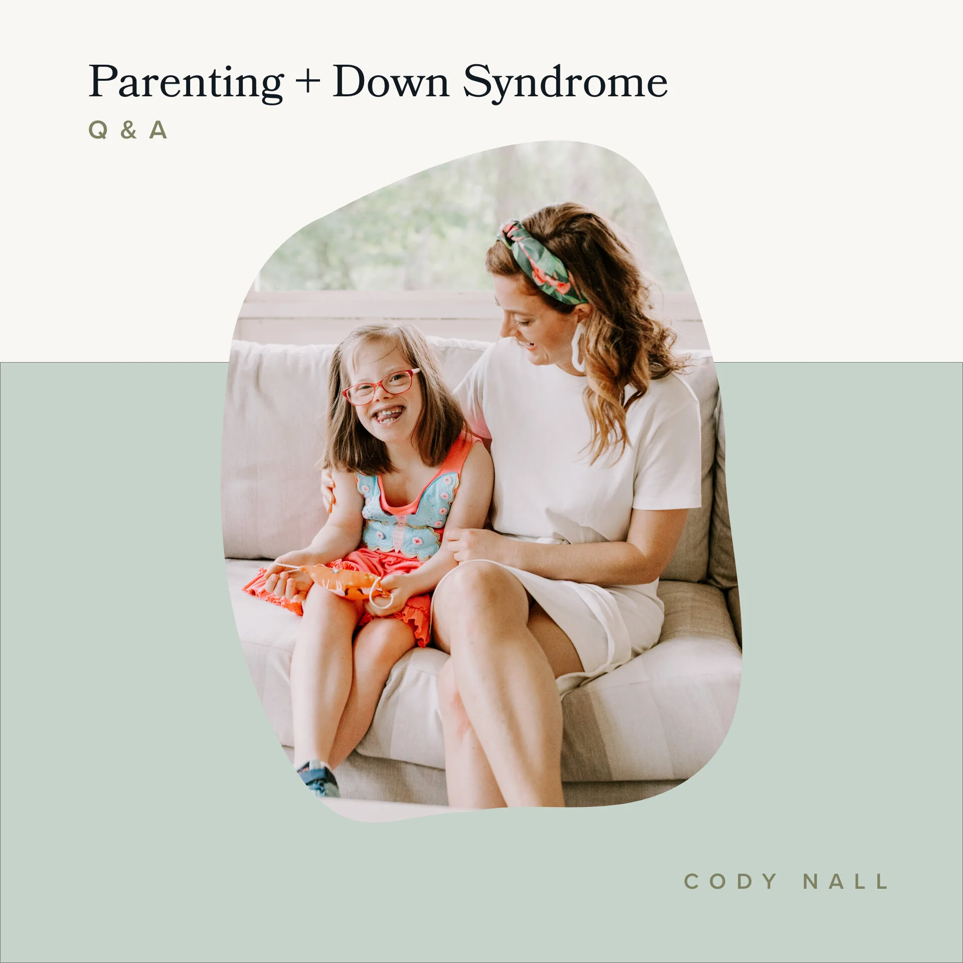 Parenting + Down Syndrome 