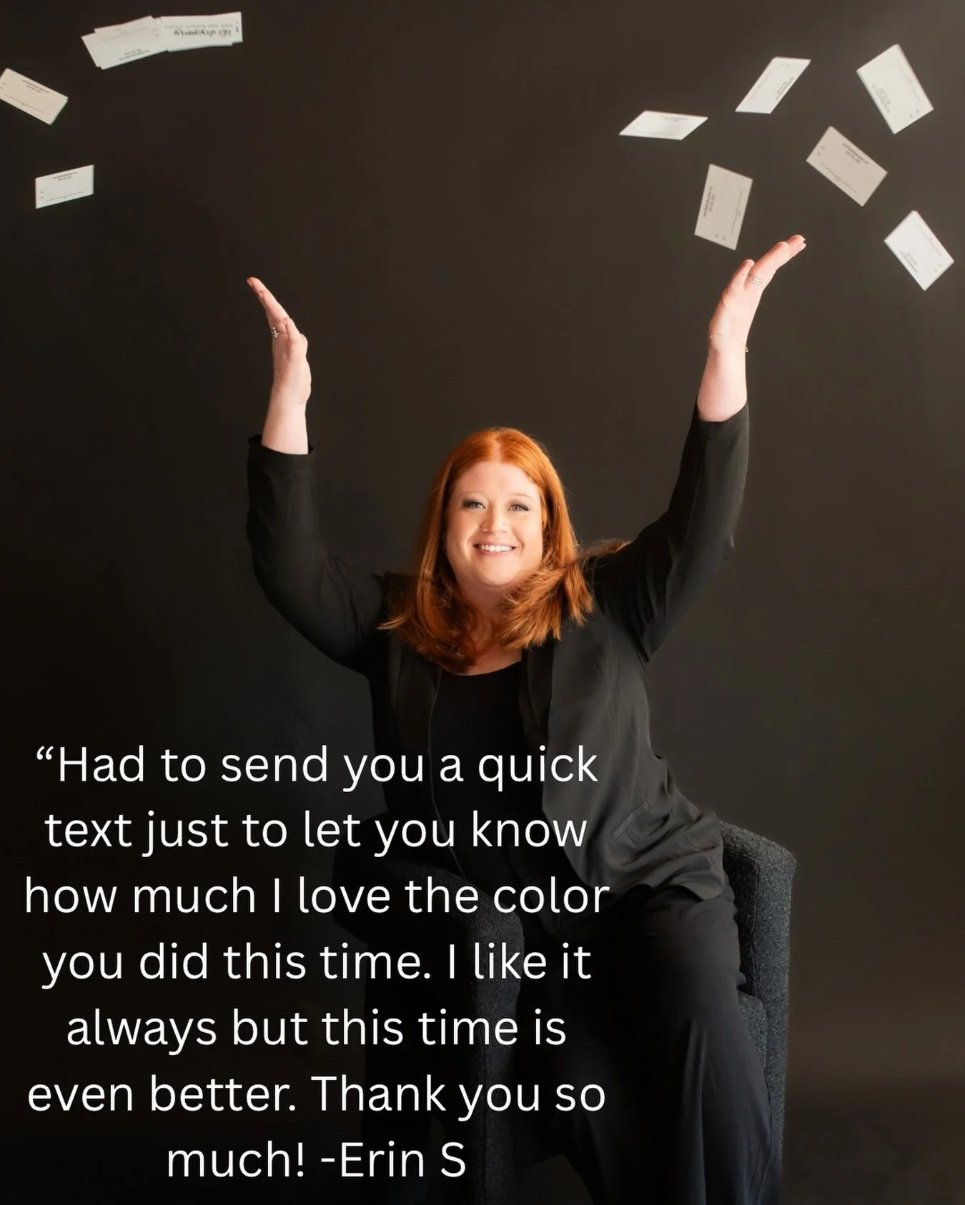 We love when our clients send us a little hype text! It truly puts a pep in our step as hair stylists when we hear this! Thank you Erin!