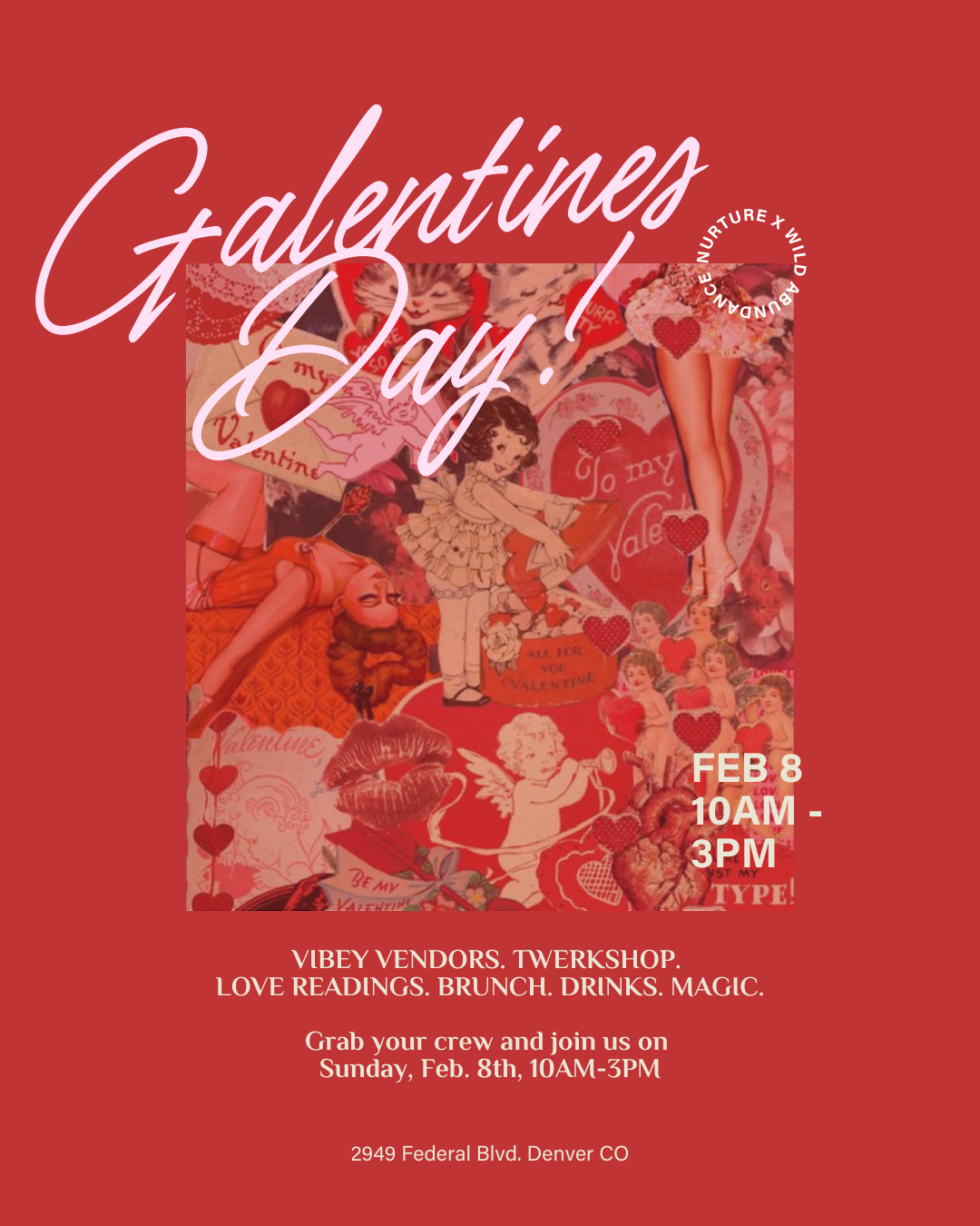 Valentine's Day event poster with vintage illustrations of women, hearts, and Cupid. Red background, white and pink text with details about the event on February 8th from 10AM to 3PM at 2949 Federal Blvd, Denver CO.