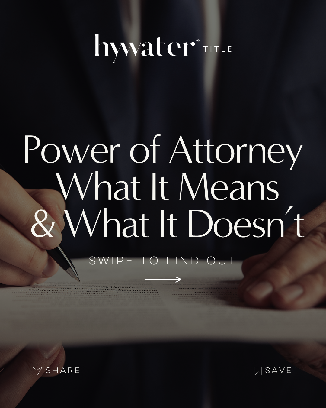 The Power of Attorney: What It Means and What It Doesn’t