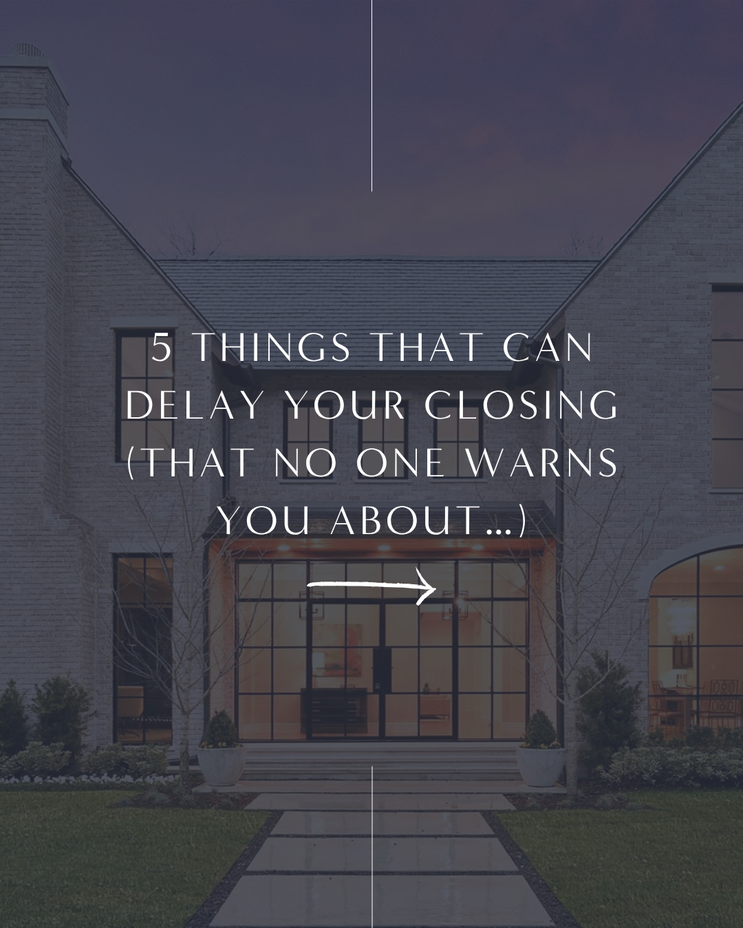 5 Things That Can Delay Your Closing (That No One Talks About)