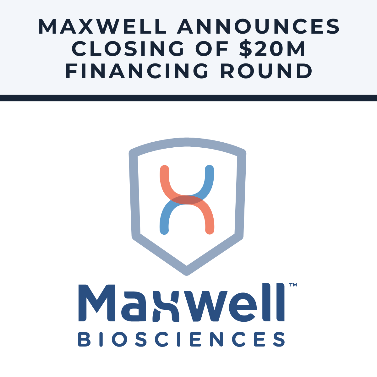 Maxwell Biosciences Announces Closing of $20M Financing Round