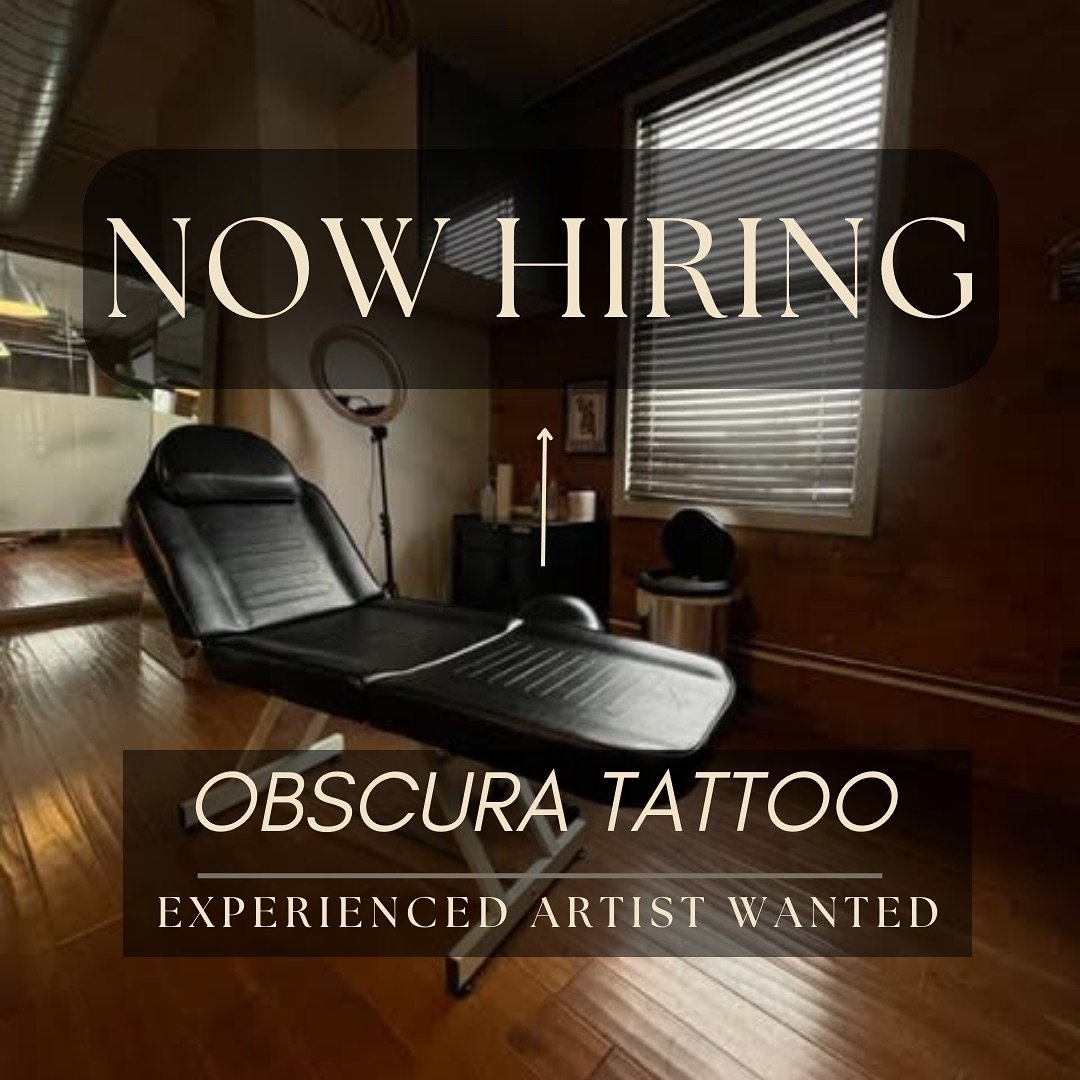 Obscura is looking for a full time, experienced tattoo artist with a minimum of two years experience. (Willing to overlook experience for skill level depending on the right candidate. We are not looking for an apprentice at this point).

We offer:
A 