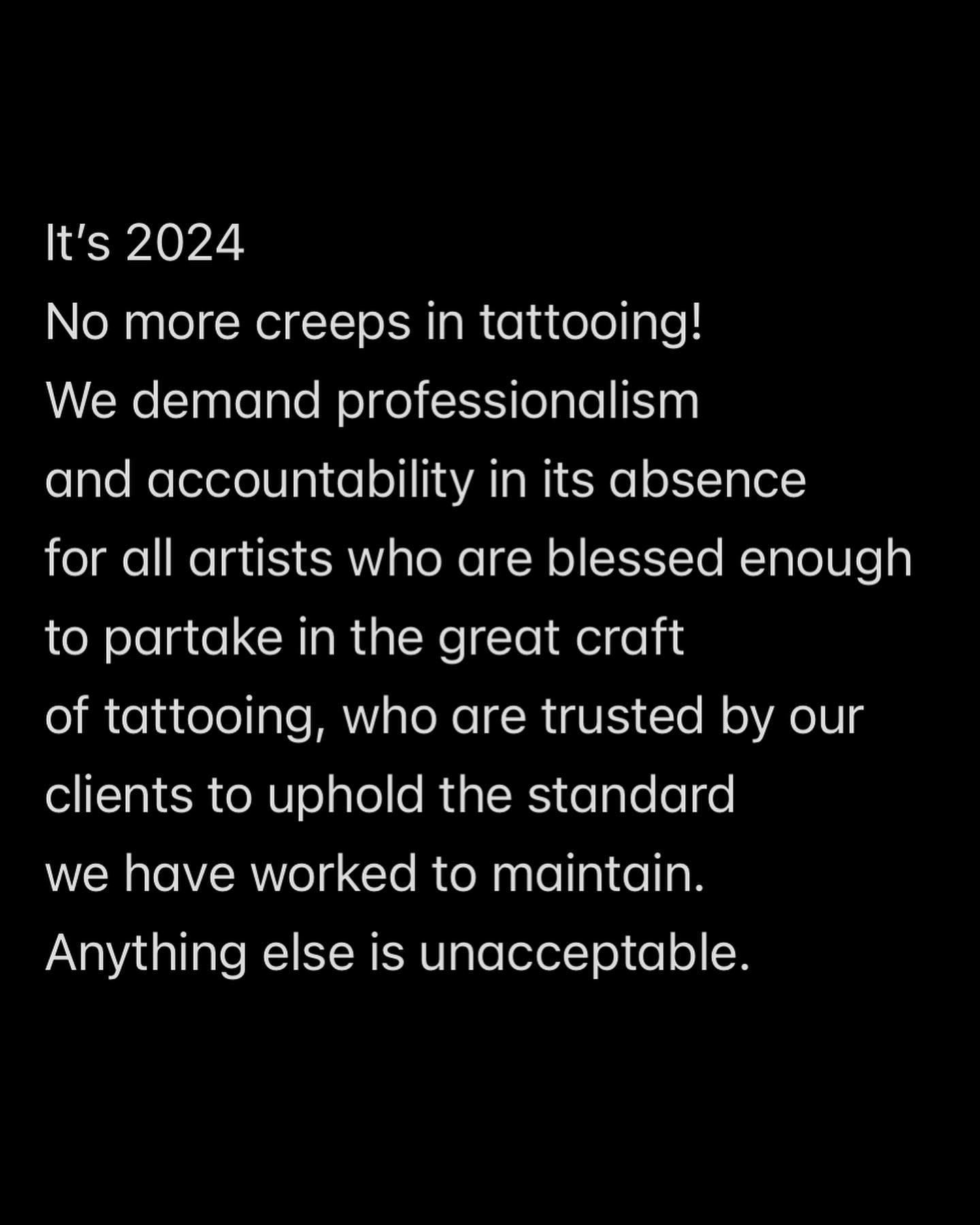 I can&rsquo;t express how sad 
moments like these make me.
But as a 20 year veteran of the tattoo industry
I&rsquo;m glad to finally see people feeling 
empowered and safe enough to speak out 
against unethical behavior.

💜
