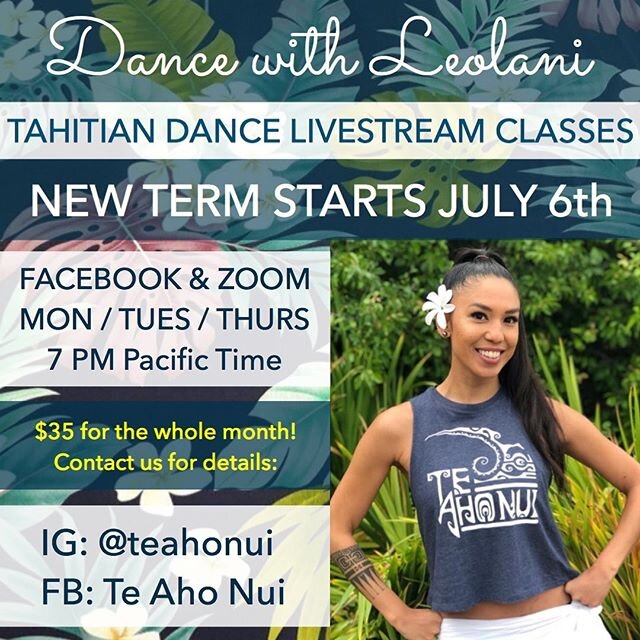 💚 *** STARTS JULY 6th *** 💙
LIVESTREAM TAHITIAN DANCE CLASSES with LEOLANI GALLARDO!
Join our @teahonui Ra&rsquo;atira on Facebook and Zoom (Mondays, Tuesdays, and Thursdays at 7PM PDT)! The cost is $35 for the whole month of classes. All classes a