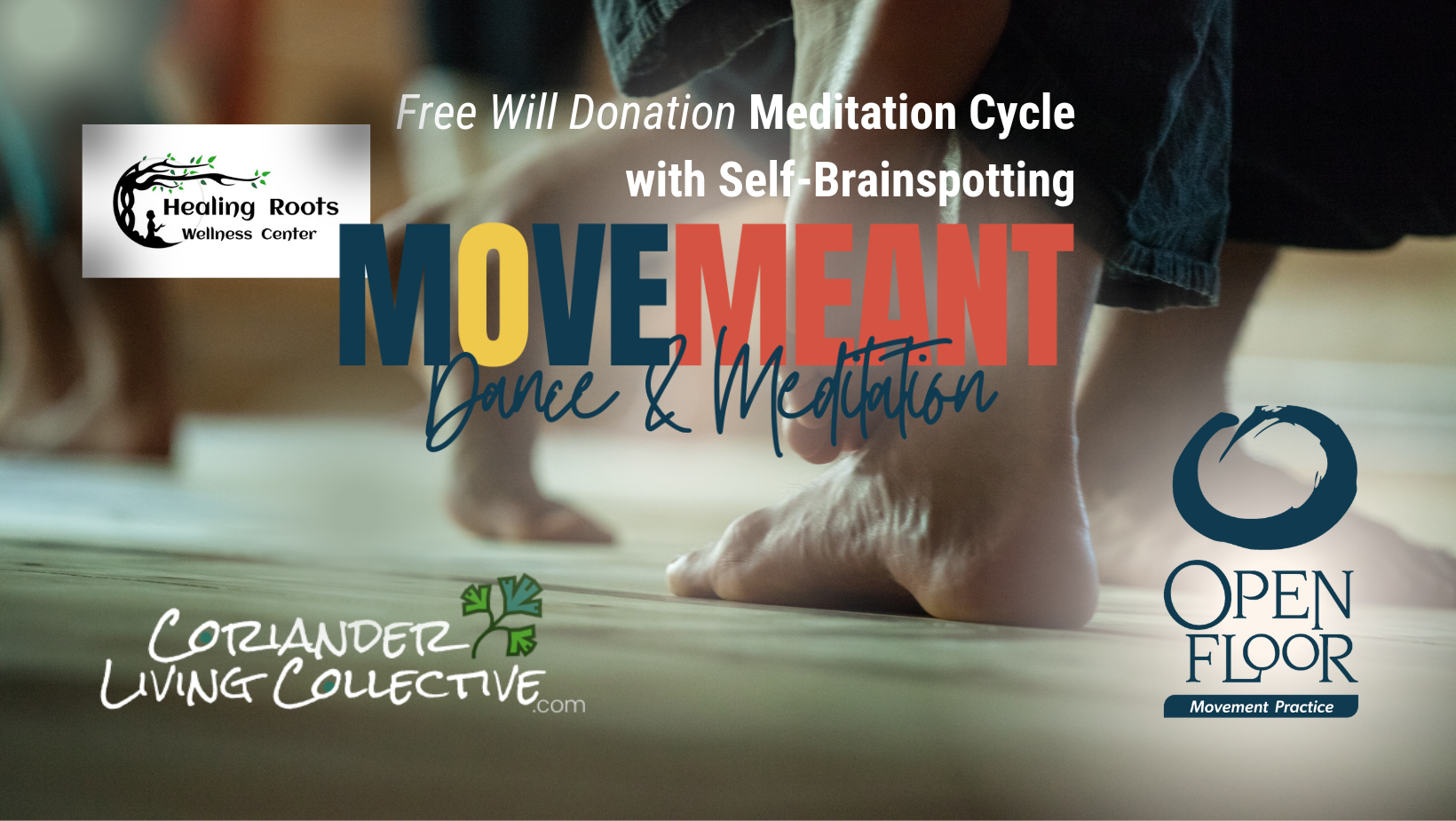 ANNOUNCING: Goodwill Donation Based MOVEMEANT: Open Floor Moving Meditation Cycle + Self-Brainspotting!