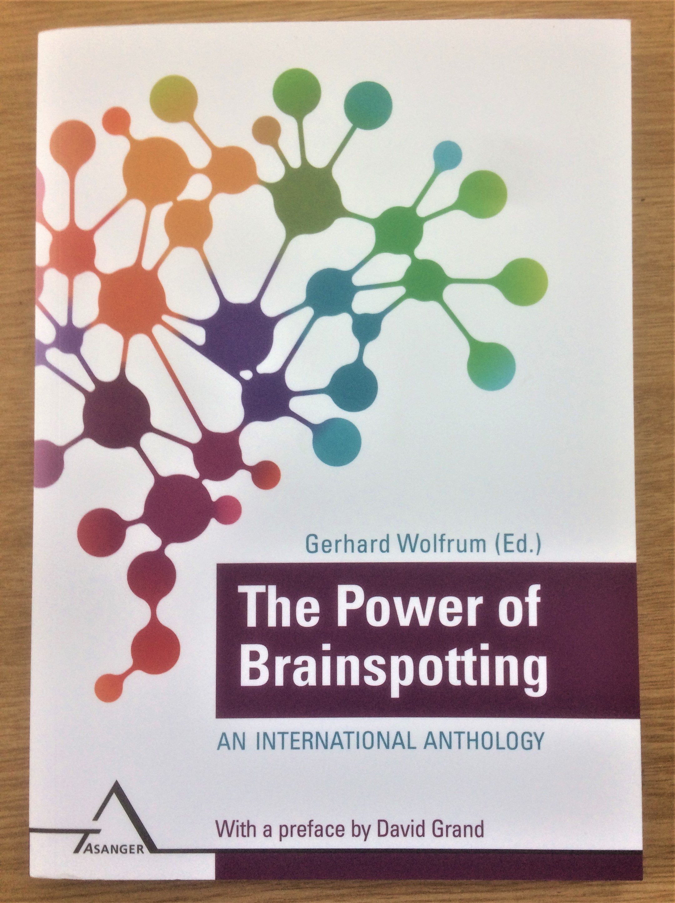 Bibliotherapy: The Power of Brainspotting: An International Anthology Editor Gerhard Wolfrum