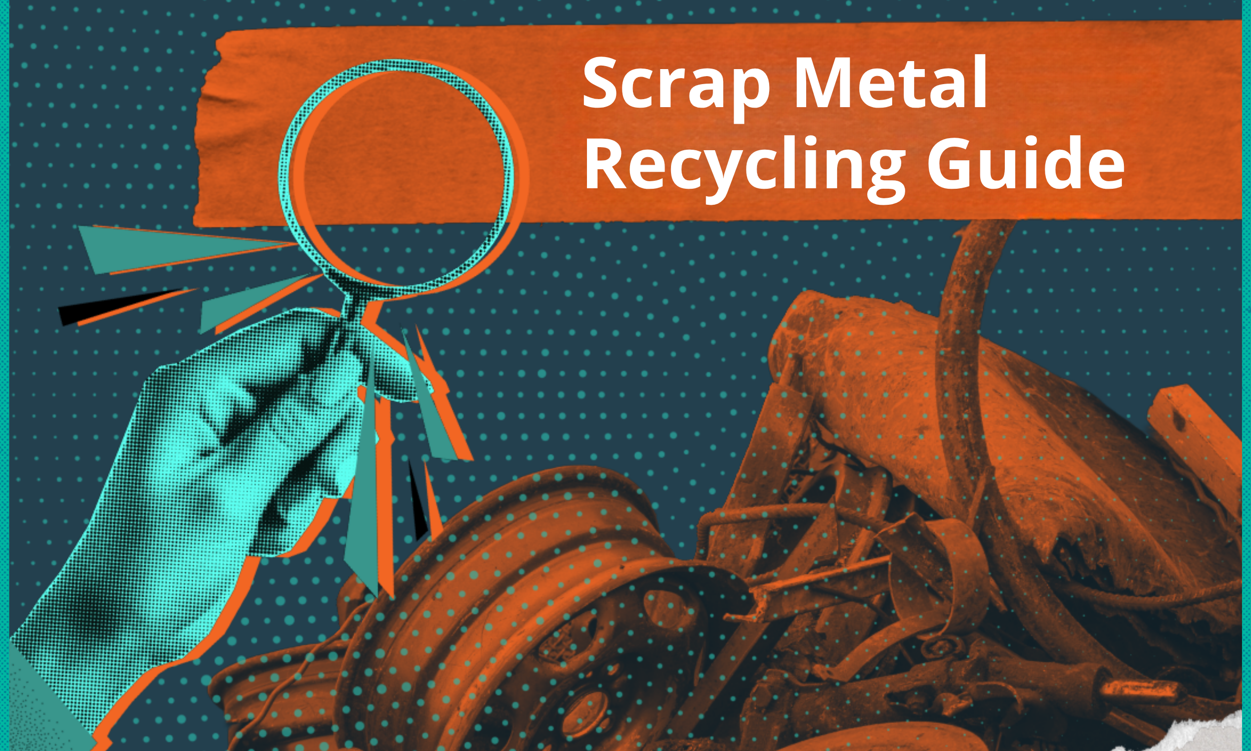The Ultimate Scrap Metal Recycling Guide: What is it, Where to Take it, and What Does it Become?&nbsp;
