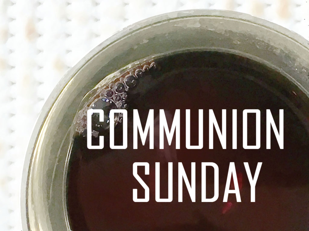 Communion Sunday