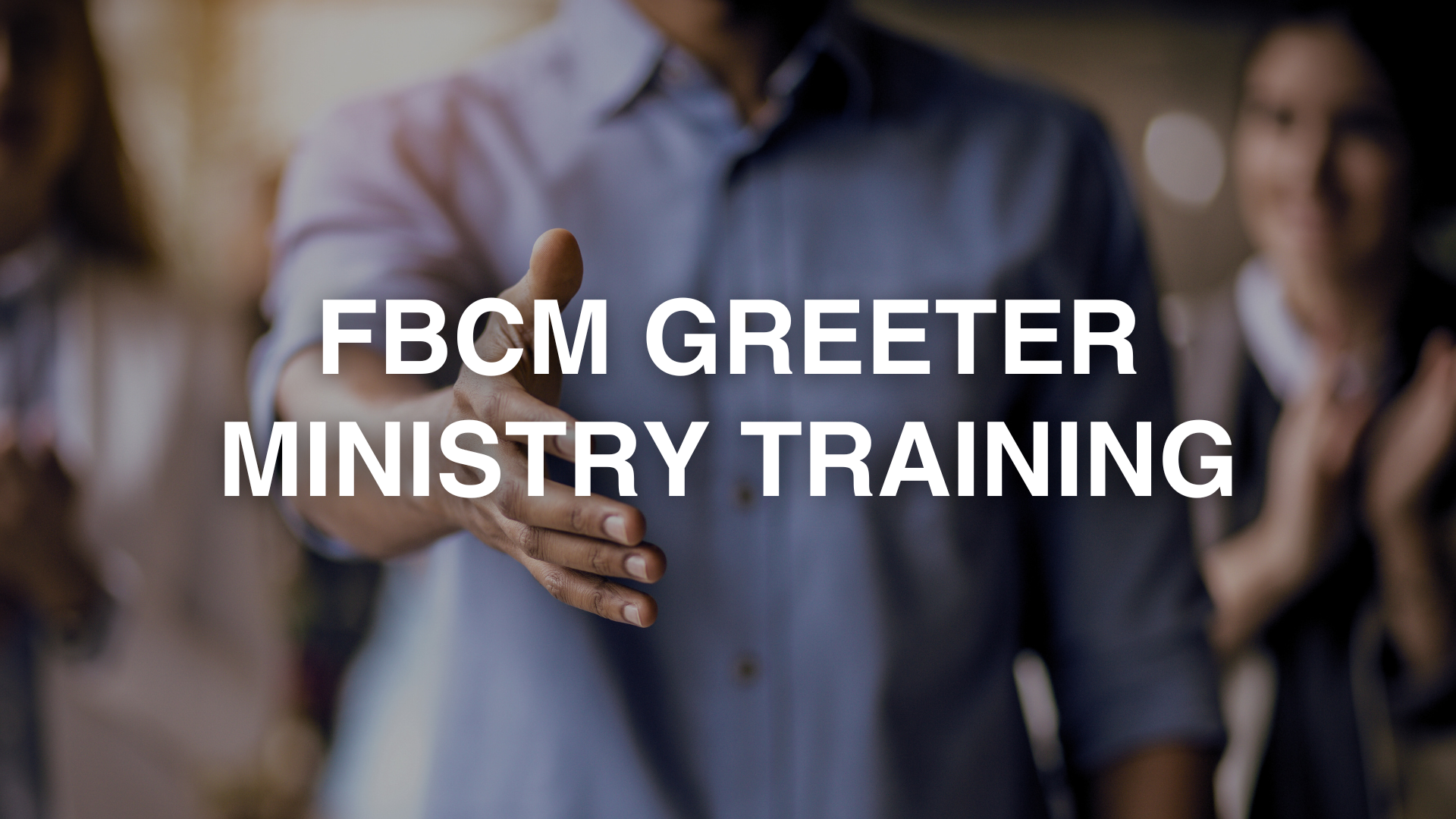 Greeter Ministry Training