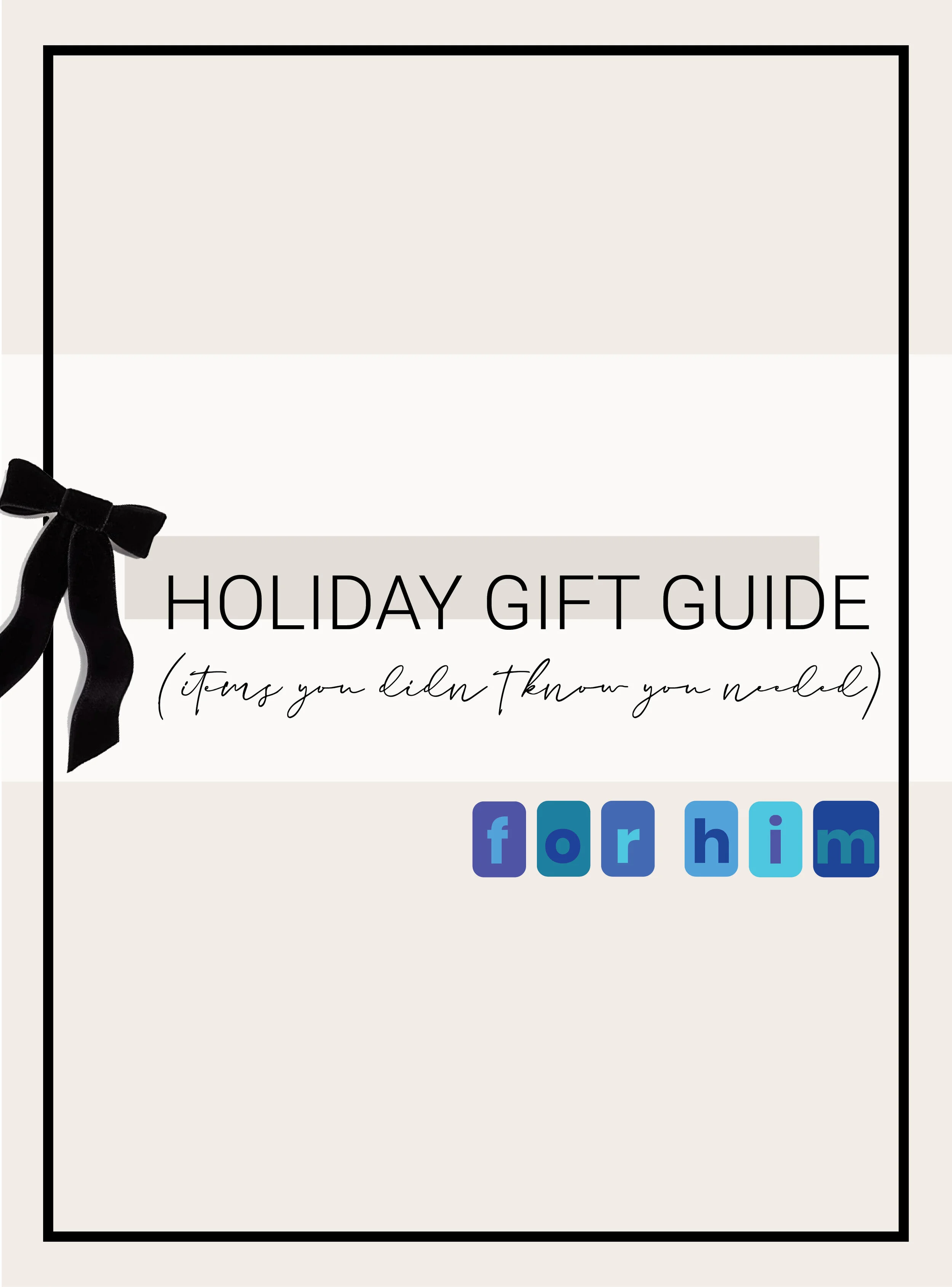 Holiday 2020 Gift Guide for Him