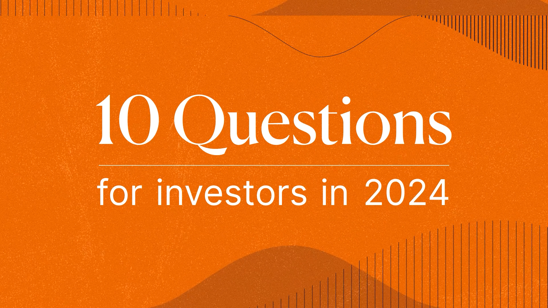 Graphic from Rocking Horse Pictures' video for Savills Investment Management showcasing '10 Questions for investors in 2024' in bold white text on a vibrant orange background with abstract wave design, highlighting key investor queries.