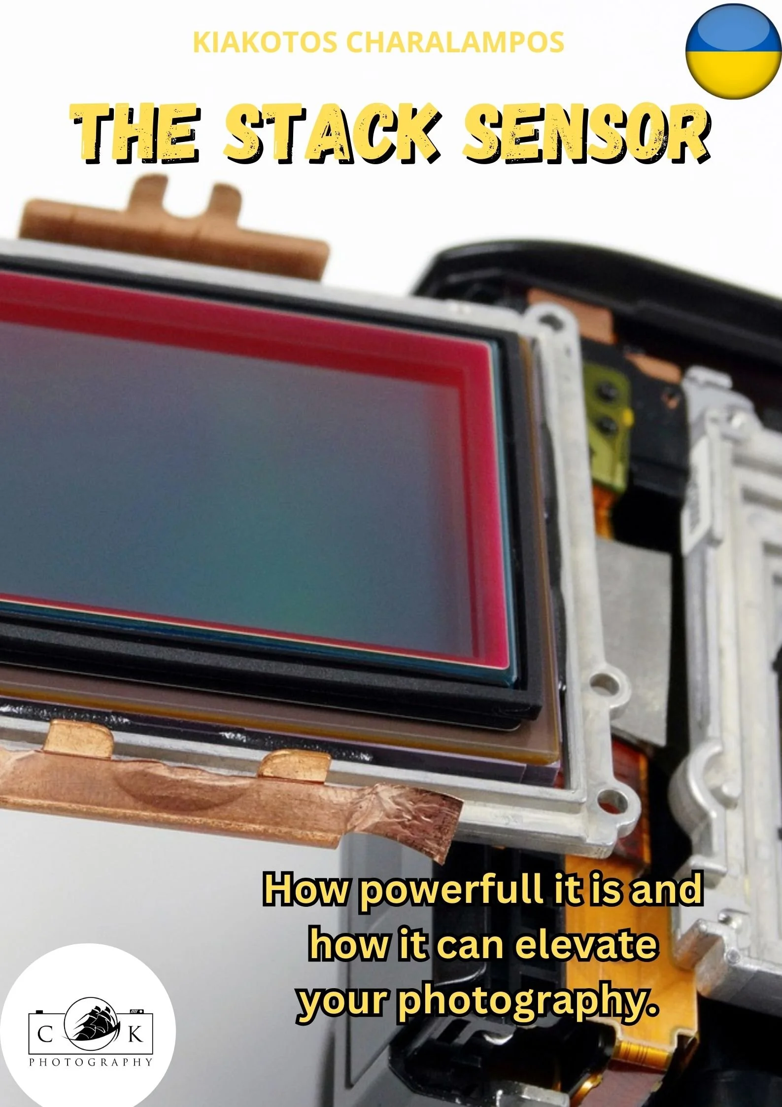 The Powerhouse of Digital Photography The Stack Sensor