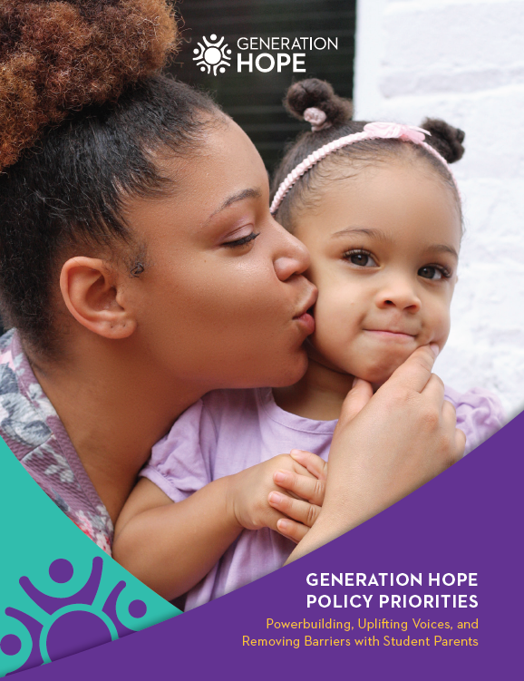 Generation Hope Policy Priorities: Powerbuilding, Uplifting Voices and Removing Barriers with Student Parents" Cover Page.