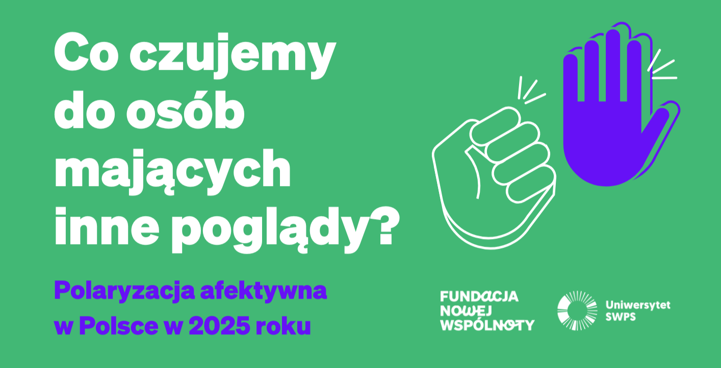 Co czujemy do osób mających inne poglądy? – raport badawczy FNW x USWPS