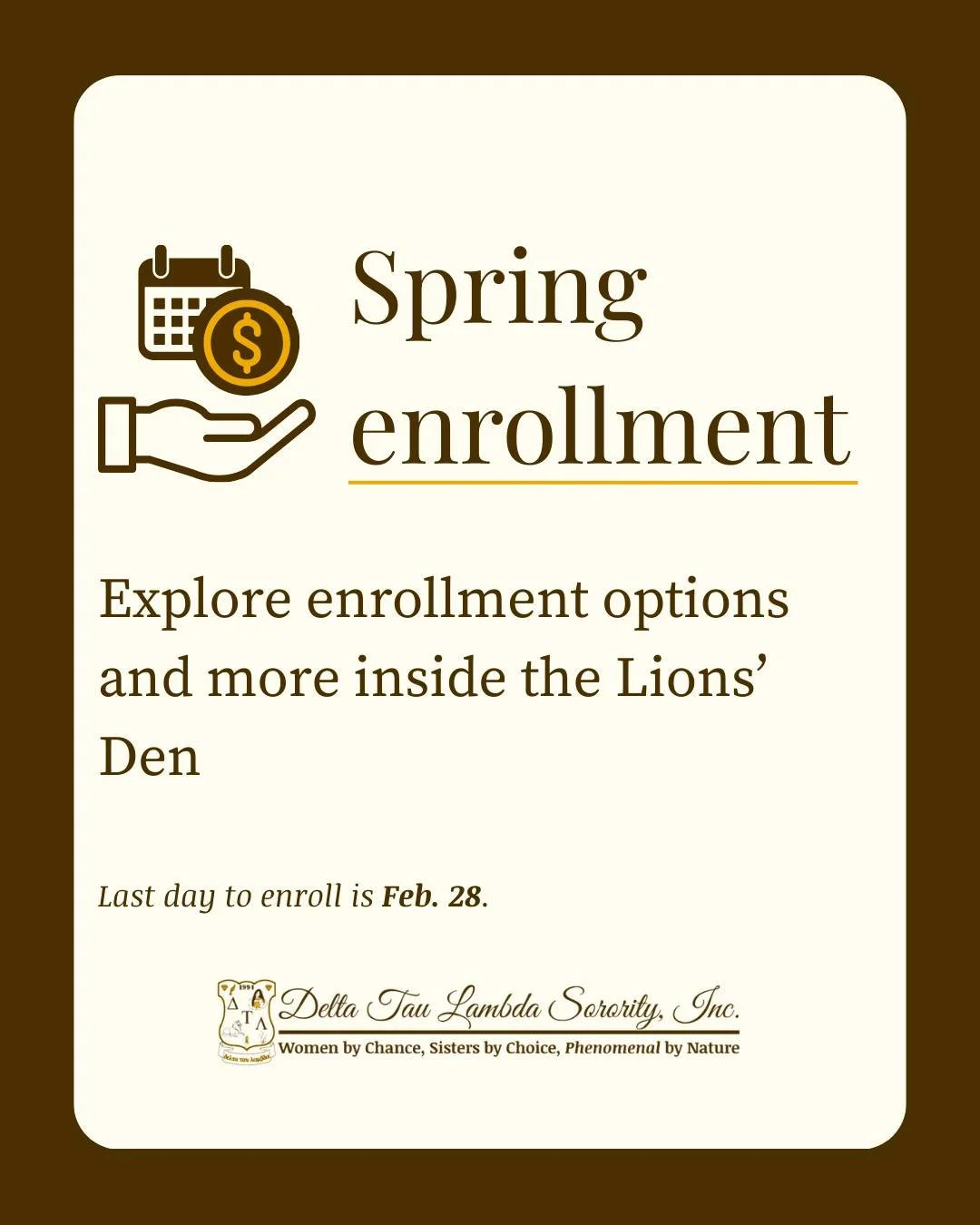 🌟 Calling All Sorors: Open Enrollment is Here! 🌟

We&rsquo;re excited to announce that Open Enrollment is officially open! 

🗓 Enrollment closes February 28 &ndash; don&rsquo;t miss your chance!
For full details and easy enrollment, visit the Lion