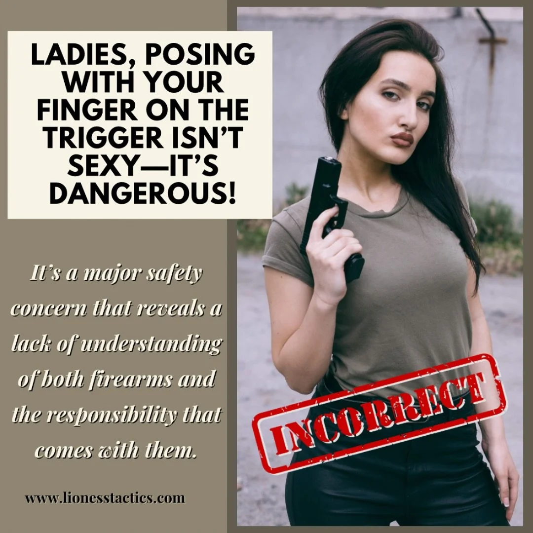 Ladies, this is not about looking good&mdash;it&rsquo;s about being competent.

If you want to be taken seriously, safety should always come first. Firearms are not toys, and they deserve respect. 

Posing with your finger on the trigger isn&rsquo;t 