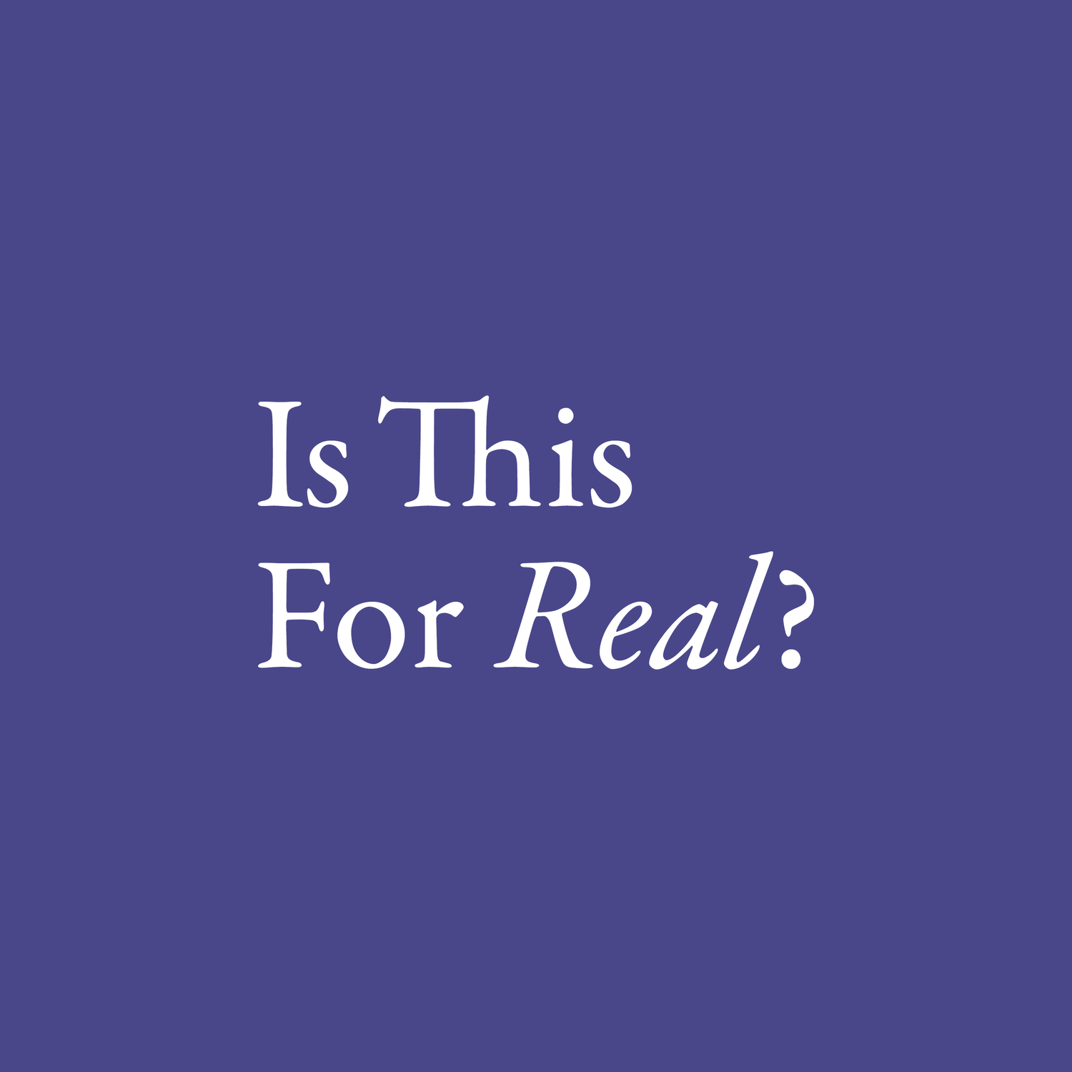 Is This For Real? podcast artwork