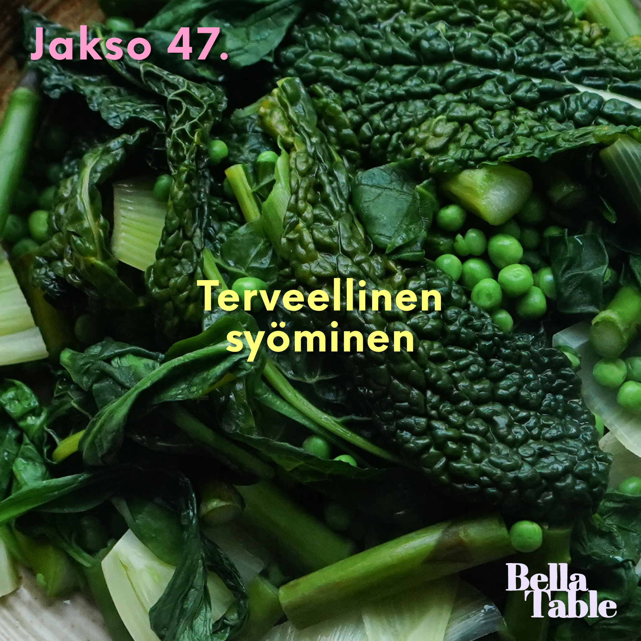 47. Terveellinen syöminen