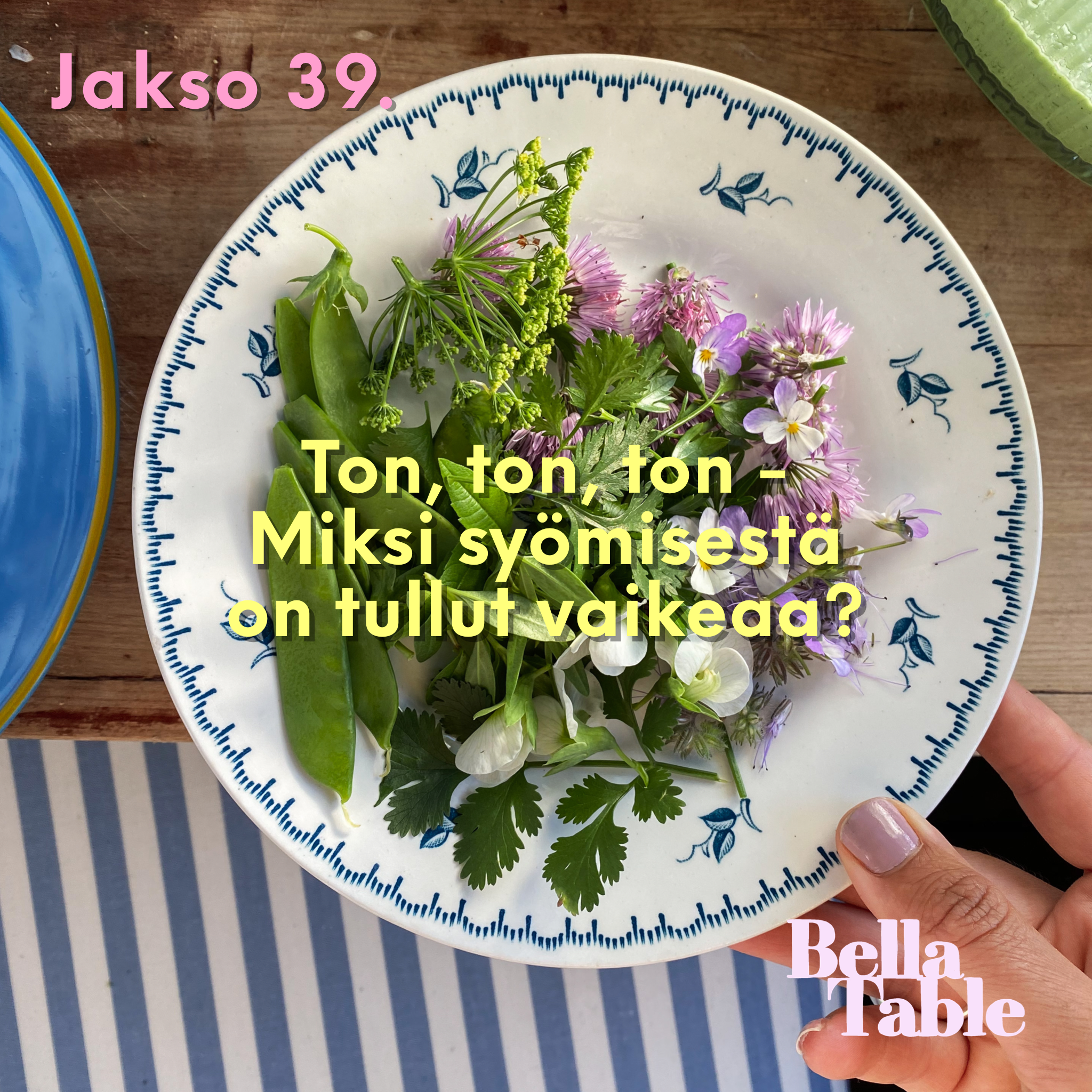 39. Ton, ton, ton - Miksi syömisestä on tullut vaikeaa?