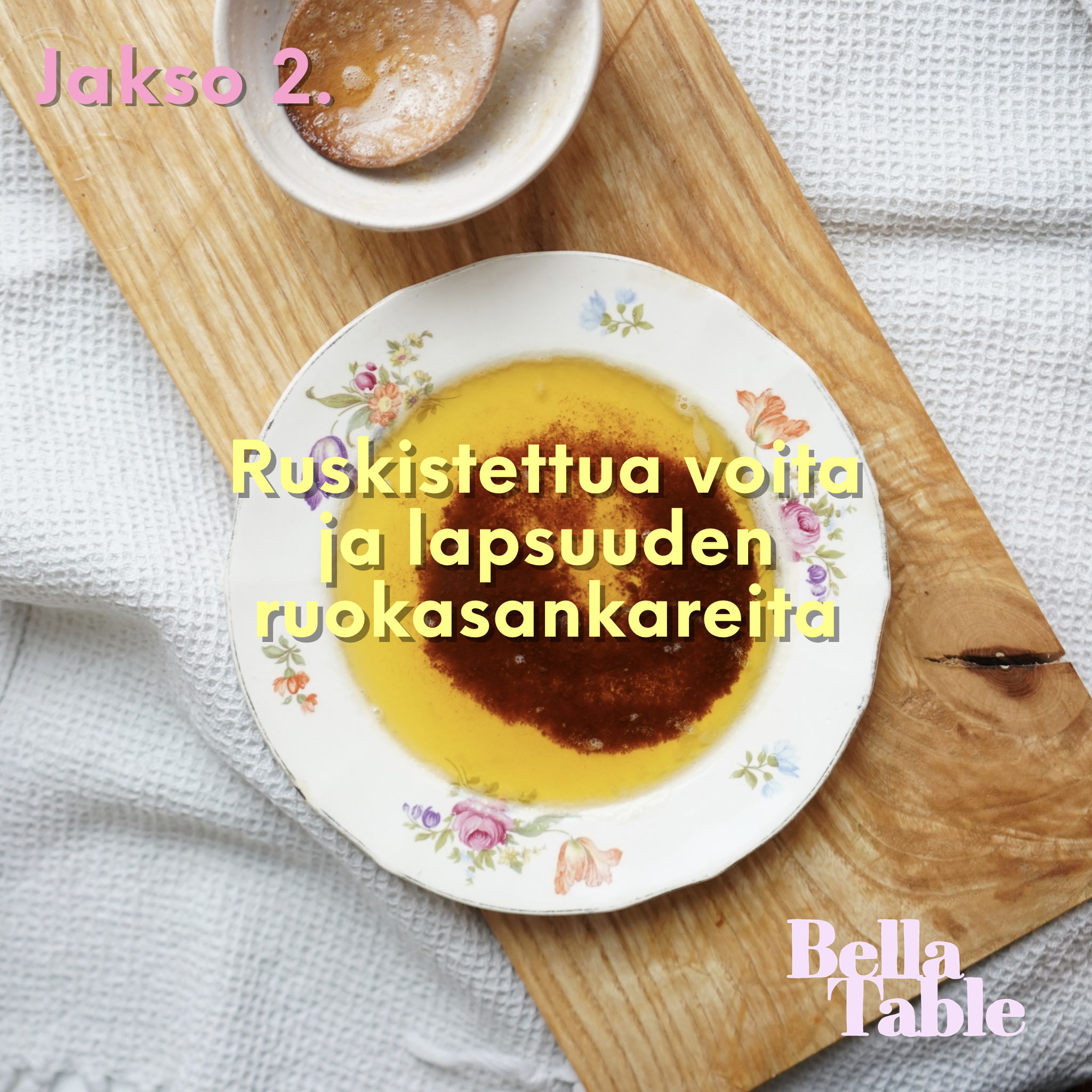 2. Ruskistettua voita ja lapsuuden ruokasankareita