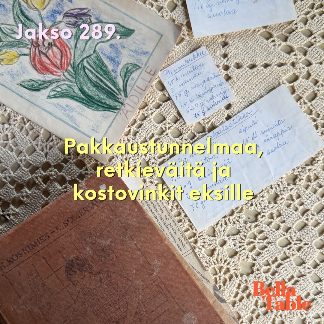 289. Pakkaustunnelmaa, retkieväitä ja kostovinkit eksille