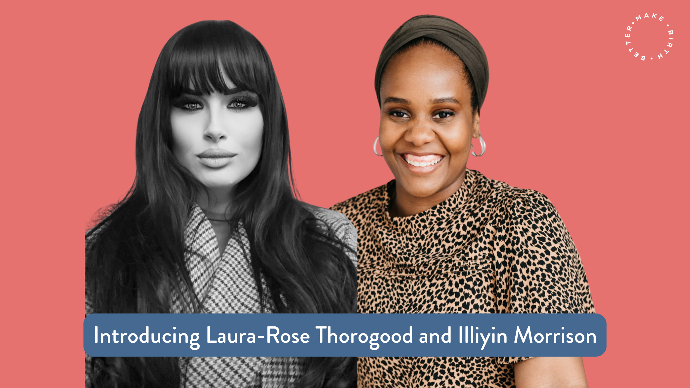 Introducing Our New CEO and Chief Ambassador at Make Birth Better: Laura-Rose Thorogood and Illiyin Morrison