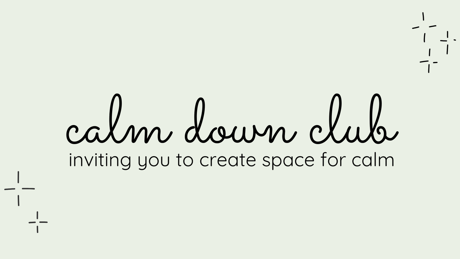 calm down club 