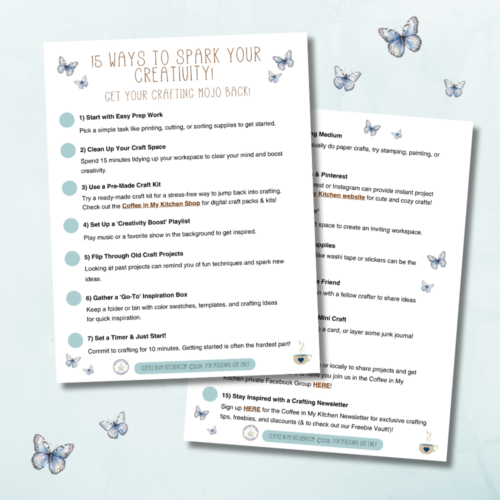 Two illustrated sheets listing '15 Ways to Spark Your Creativity' with crafting tips. Features text, decorative butterflies, and a crafting theme. Includes suggestions for organizing space, using pre-made kits, exploring new mediums, and staying inspired with newsletters. Styled with pastel colors.