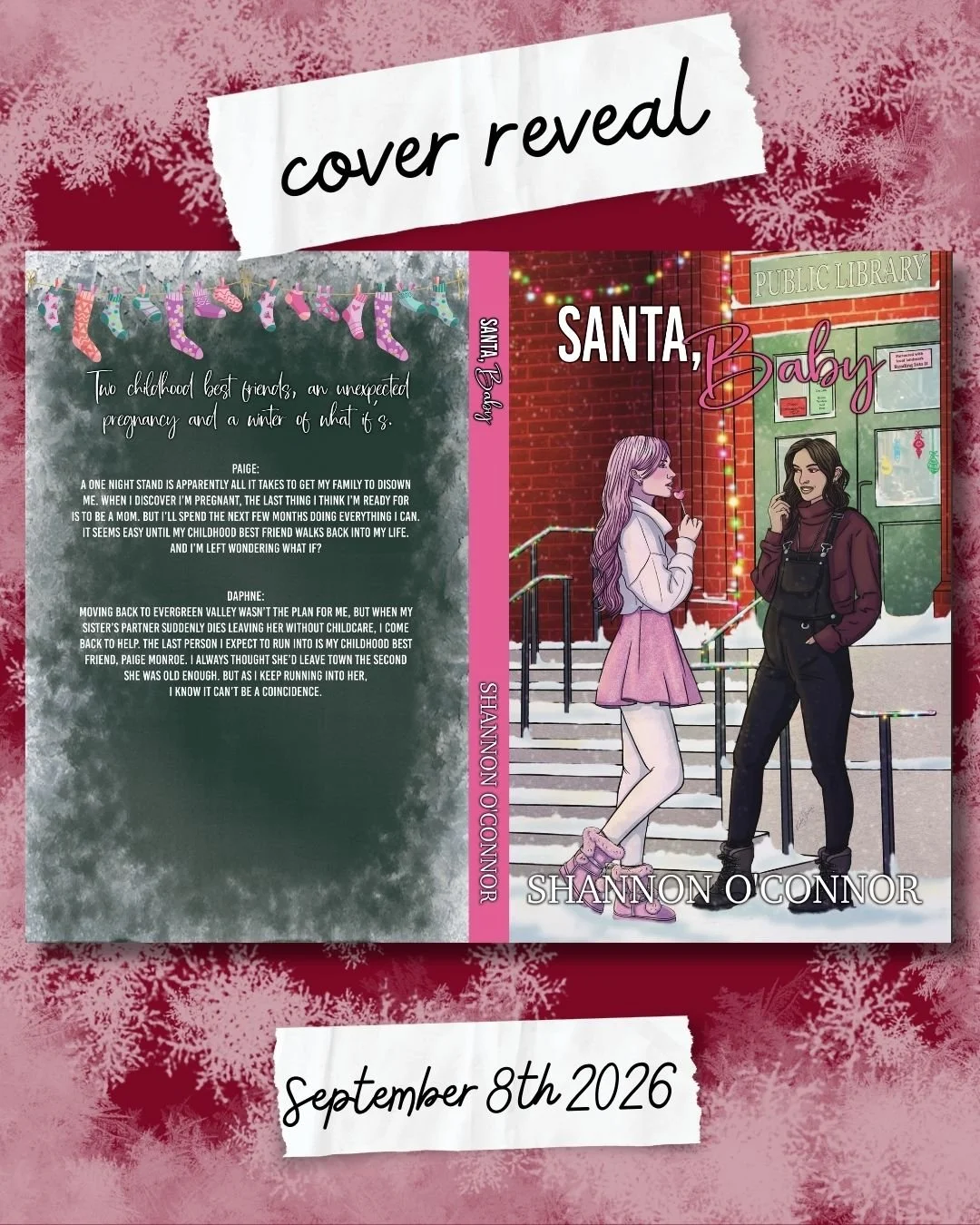 🎄COVER REVEAL FOR SANTA, BABY🎄

Two childhood best friends, an unexpected pregnancy and a winter of what if&rsquo;s. 

Paige: 
A one night stand is apparently all it takes to get my family to disown me. When I discover I&rsquo;m pregnant, the last 