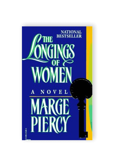 The Longings Of Women Marge Piercy