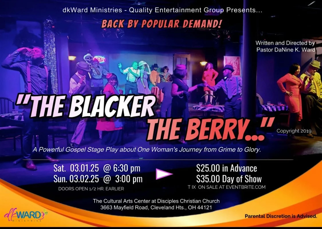 DK Ward Ministries presents "The Blacker The Berry..." 