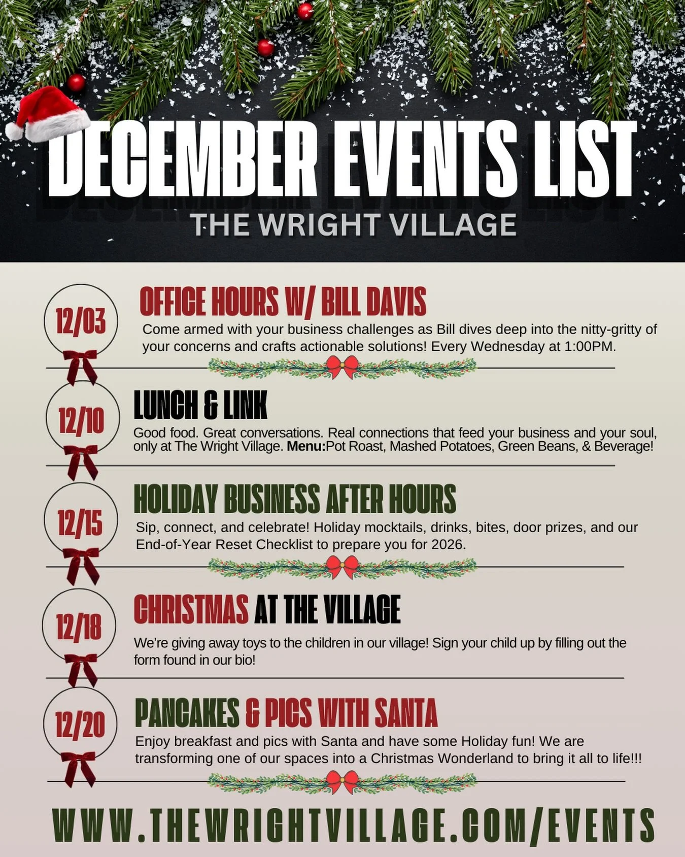 Save this flyer and share it with a friend! ❤️🫱🏽&zwj;🫲🏼

Be sure to check out some of our #WrightVillage events this month! ❄️ From festive networking mixers to pancakes &amp; pictures with SANTA! 🎅🏽 

Visit thewrightvillage.com/events or click