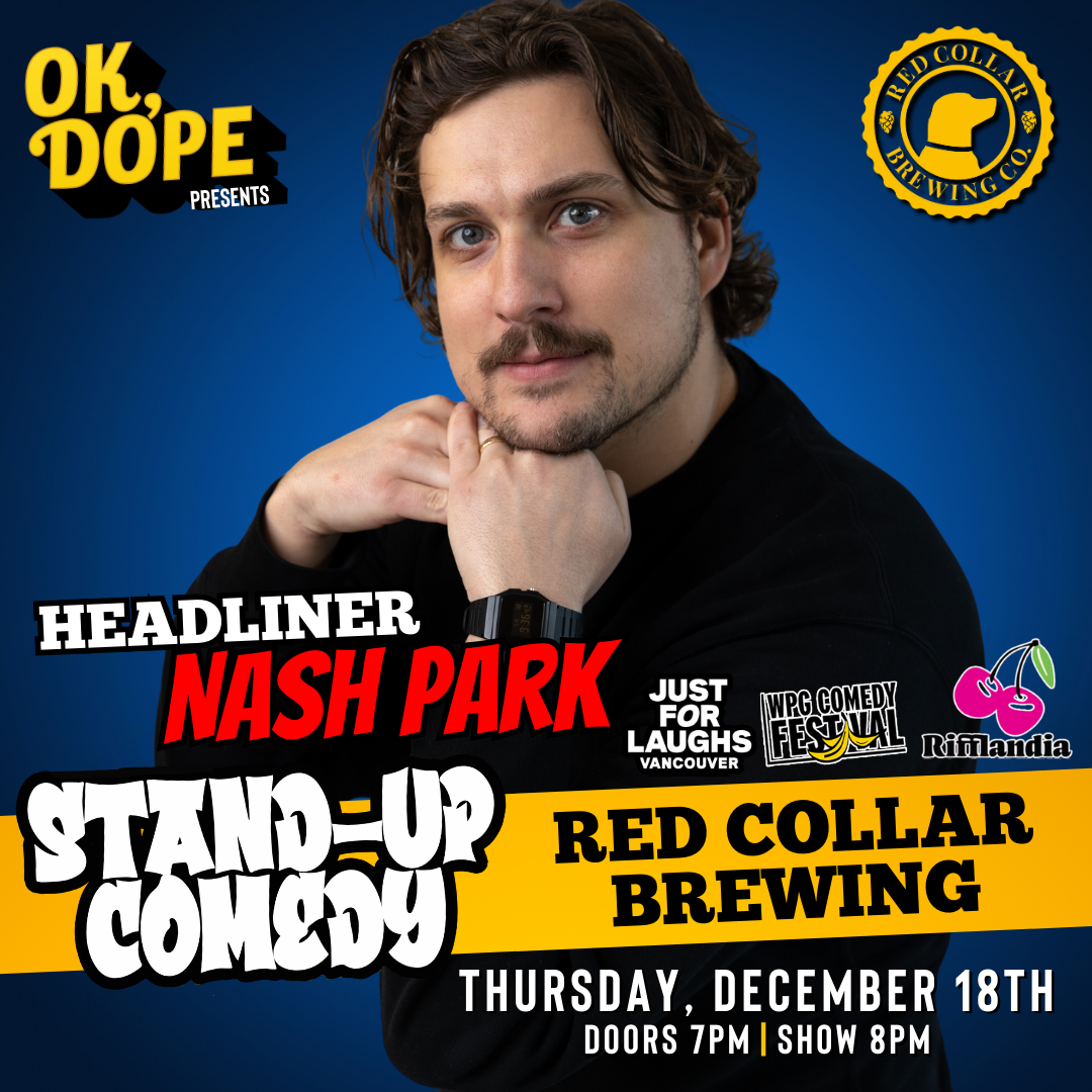 OK, DOPE Comedy presents NASH PARK live at Red Collar Brewing!
