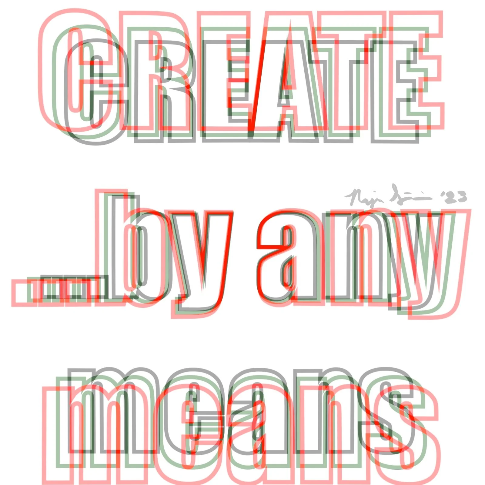 Create...by any means