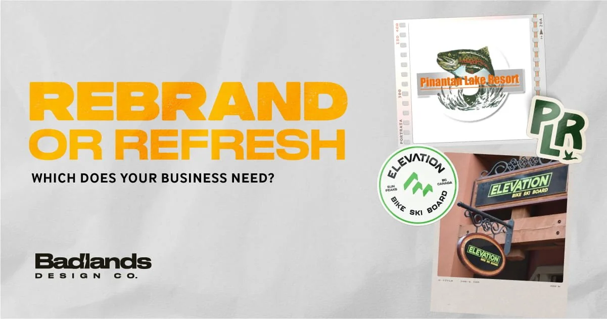 Rebrand or Brand Refresh: Which Does Your Business Need?
